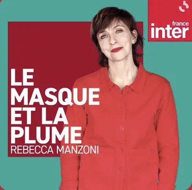 Le Masque et la Plume, avec Rebecca Manzoni — France Inter